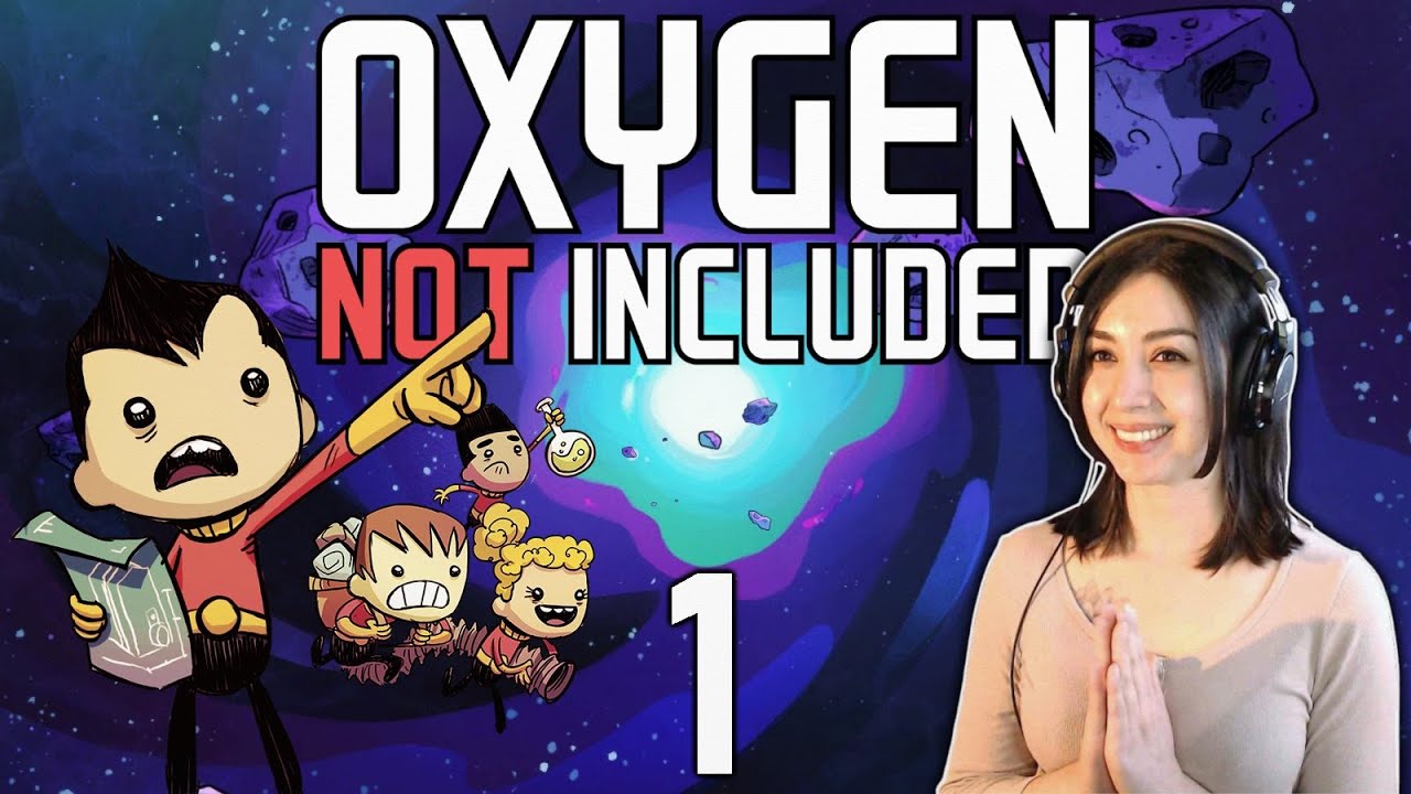 I Have No Idea What I'm Doing | Oxygen Not Included - Part 1 - YouTube