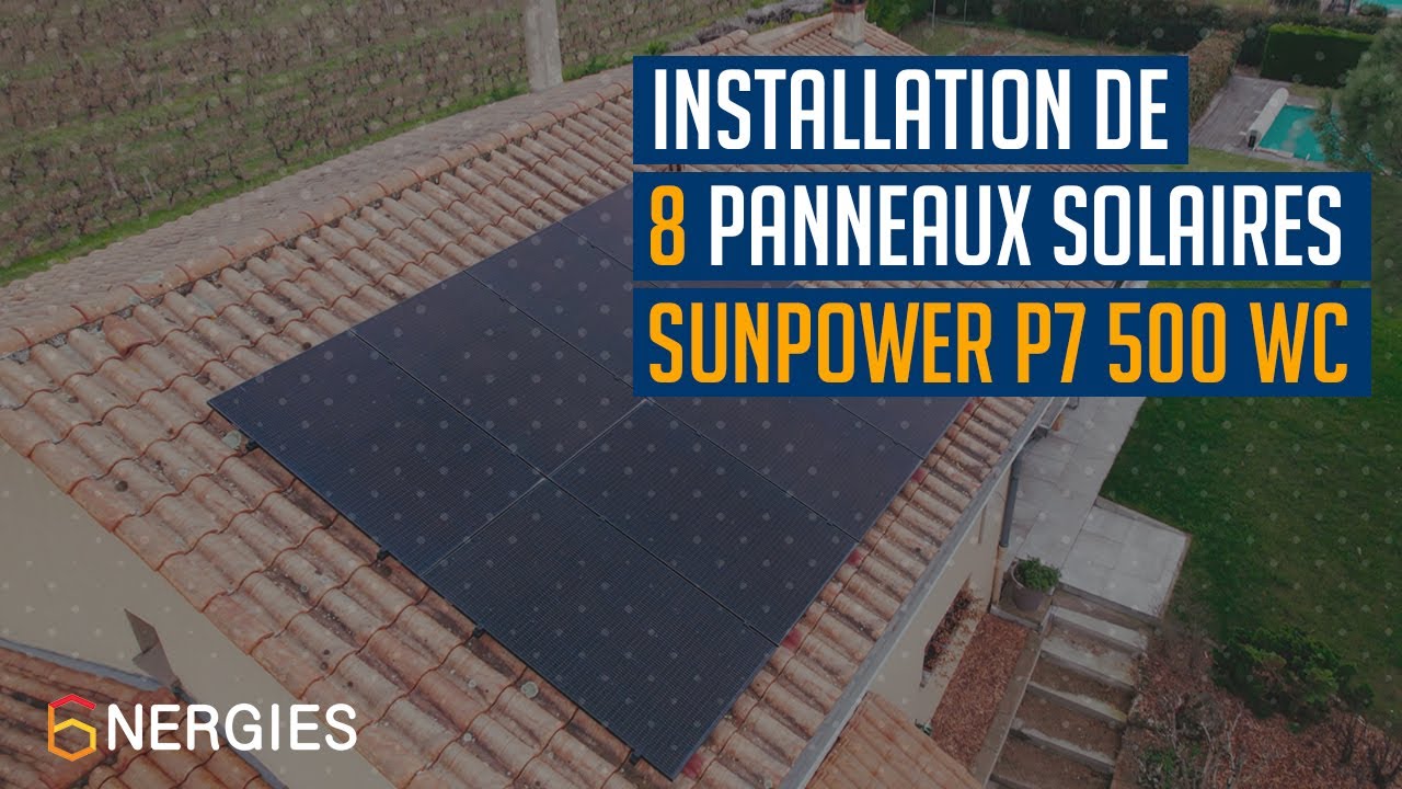 Installation de 8 panneaux solaires SUNPOWER P7 500 WC | 6NERGIES - YouTube