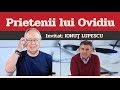 EMISIUNEA INTEGRALĂ » Prietenii lui Ovidiu - Invitat: Ionuț Lupescu (ediția 12)