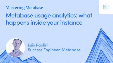 Metabase Usage Analytics: what happens inside your instance | Webinar recording