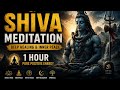 1 Hour Shiva Meditation for Deep Healing & Inner Peace