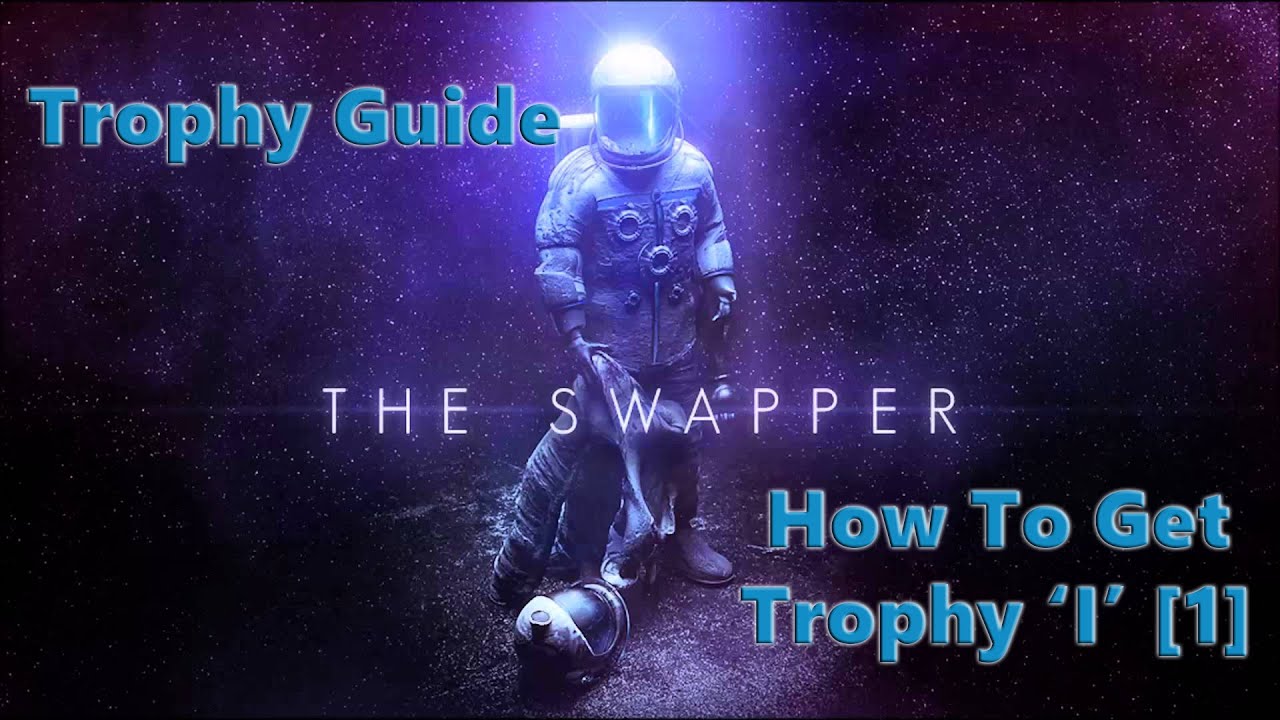 The Swapper Trophy Guide - How To Get Trophy I [1] PS Plus Free Game Of The Month January