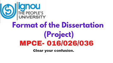 Format of the Dissertation (MPCE- 016/026/036)