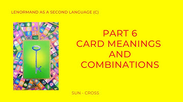 Beginners Lenormand course part 6.