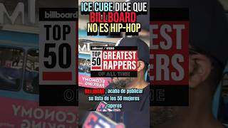 ICE CUBE Dice que BILLBOARD No es HIP HOP. 🙅🏽‍♂️ #icecube #rap #rapper #viral #shorts #short #video