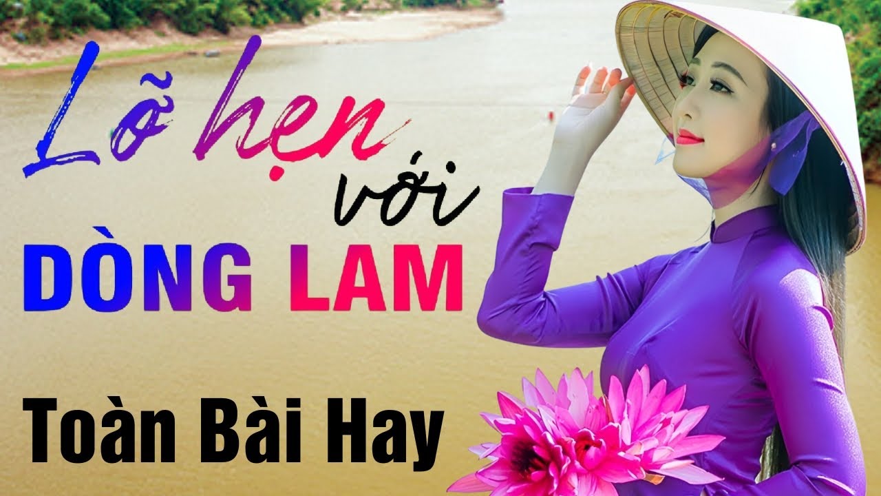 LỠ HẸN VỚI DÒNG LAM - Bài Hát Trữ Tình Quê Hương Khiến Triệu Người Mê Mẩn | Nhạc Xứ Nghệ Để Đời