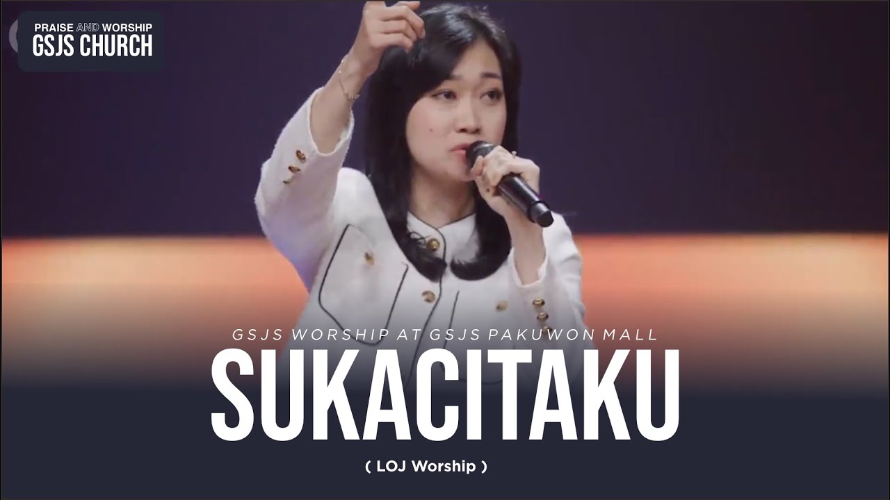 SUKACITAKU - COVER BY GSJS WORSHIP live at GSJS PAKUWON MALL