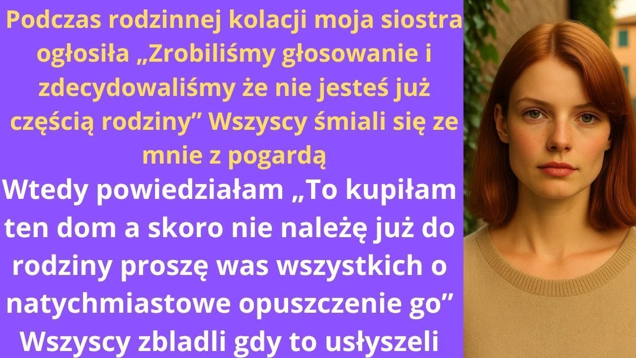 Podczas rodzinnej kolacji moja siostra ogłosiła: „zrobiliśmy głosowanie i zdecydowaliśmy, że nie