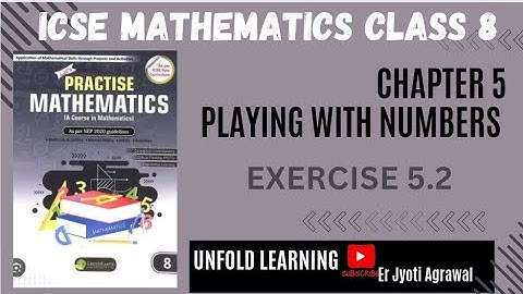 8 CLASS ICSE || Green Earth publication || 5. Playing with Numbers || Exercise 5.2 @UNFOLDLEARNING