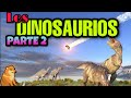 Los Dinosaurios - Parte 2