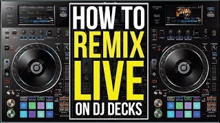Download lagu HOW TO REMIX LIVE ON DJ DECKS!!