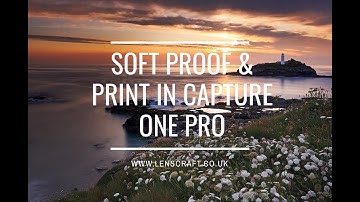 How to Soft Proof and Print in Capture One Pro
