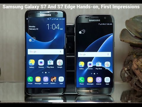 Samsung Galaxy S7 and S7 Edge Hands-on, First Impressions