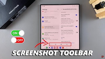 How To Enable / Disable Show Toolbar Option After Capturing Screenshot On Samsung Galaxy Z Fold 6