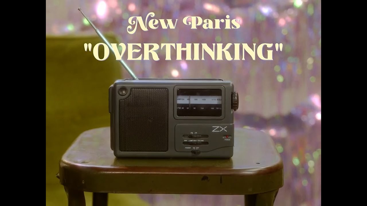 New Paris - Overthinking (Official Music Video)