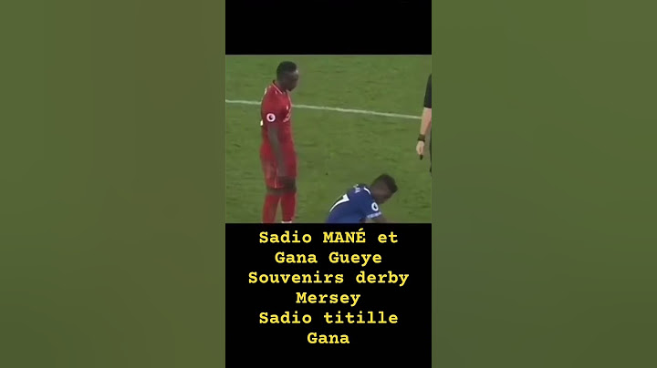 Sadio MANÉ et Gana Gueye Souvenirs derby Mersey. Sadio titille Gana Gueye 😂😂😂😂😂