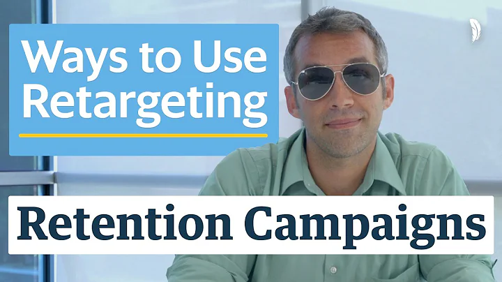 Ways to Use Retargeting | Retention Campaigns