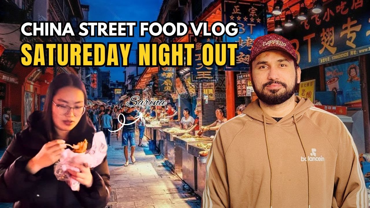 China Street food Vlog | Saturday Night Out | Arsalan Shar