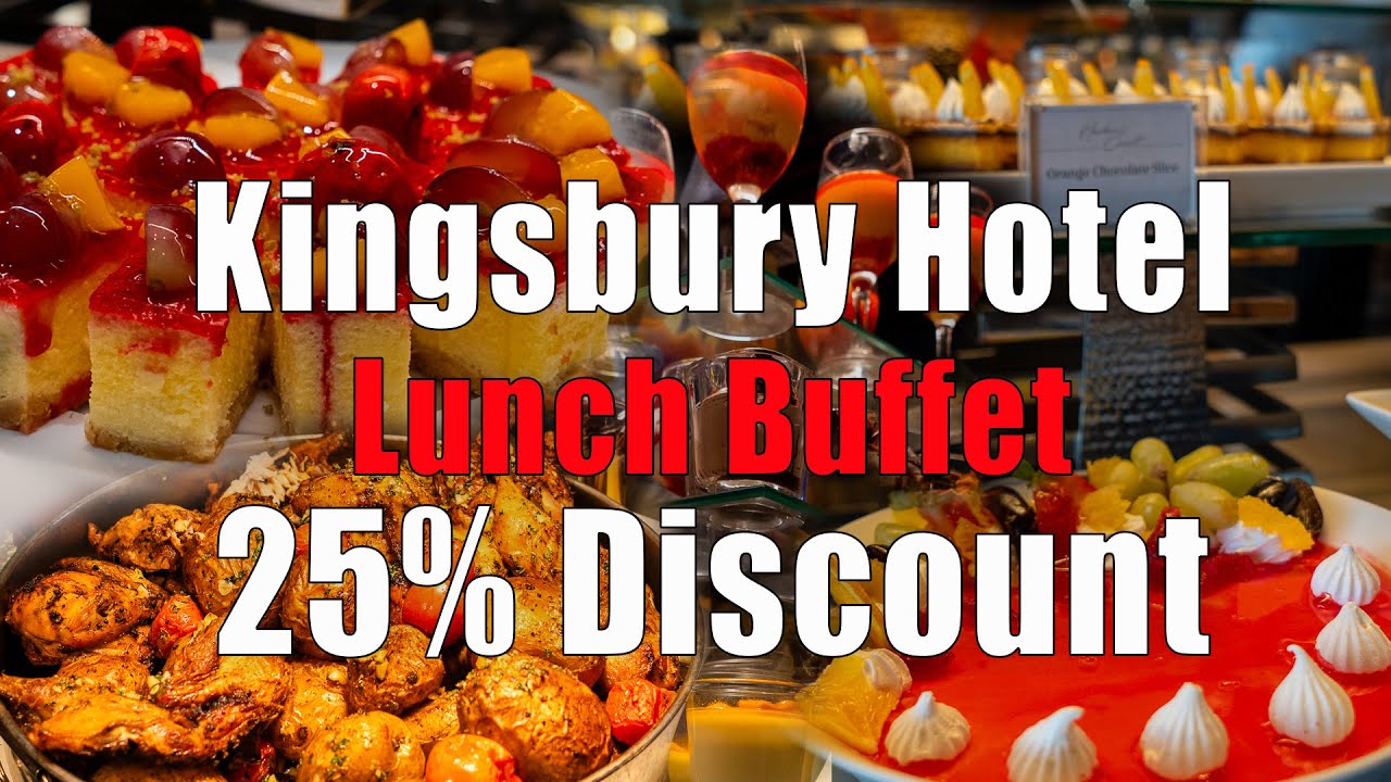 25% Discount හම්බෙන Kingsbury Lunch Buffet | Budget buffet | kingsbury lunch buffet | kingsbury