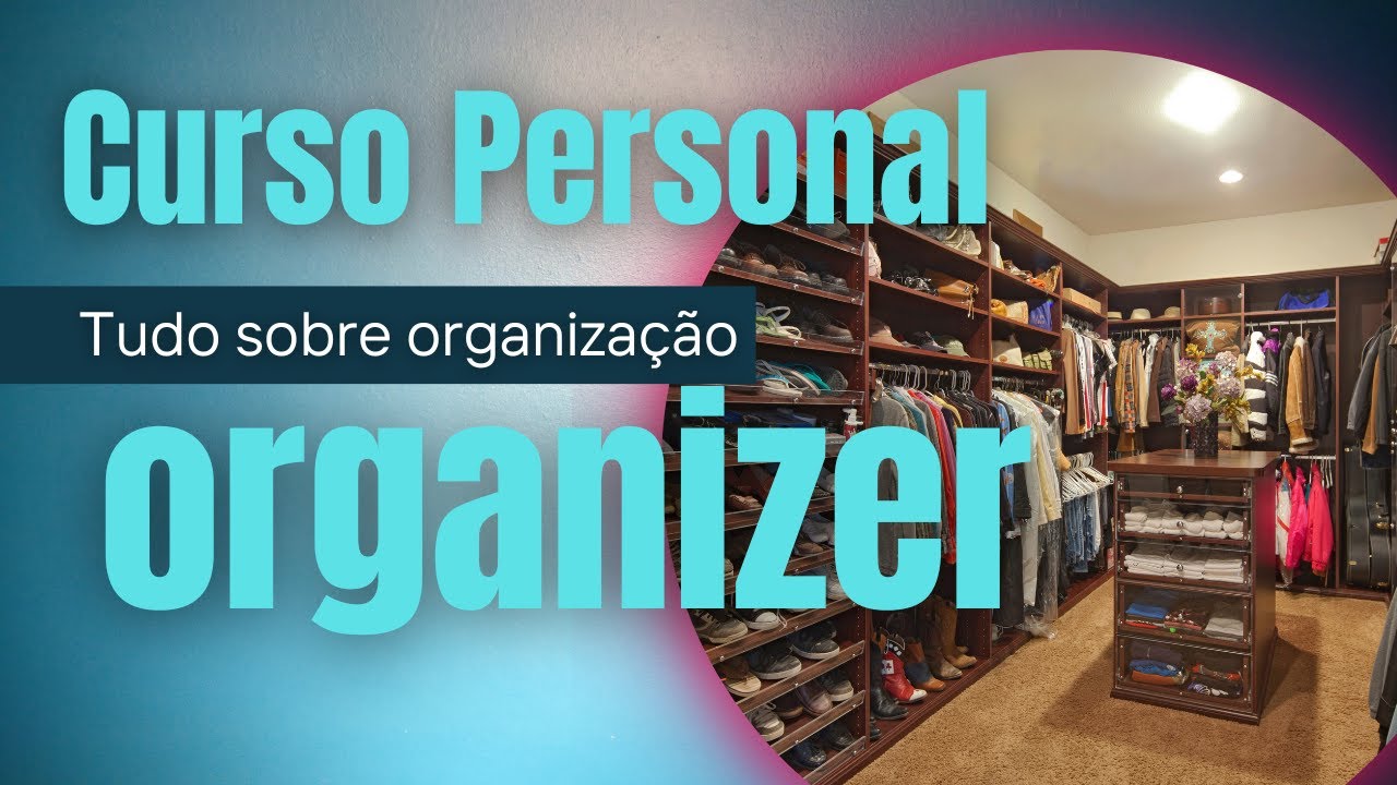 Curso de Personal organizer Online Guarda Roupa Armários e Prateleira