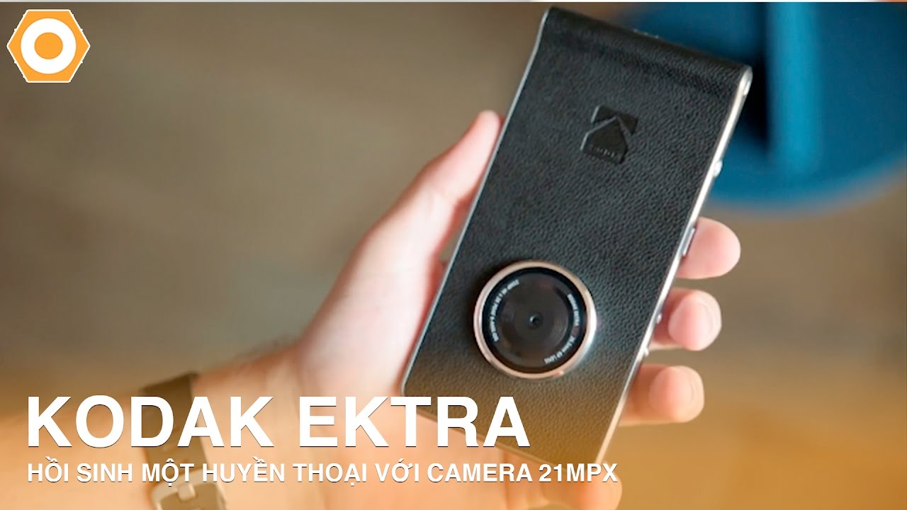 Kodak Ektra - Hồi sinh 1 huyền thoại máy ảnh với Camera 21Mpx - YouTube