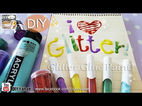 DIY Glitter Glue Paint! วิธีทำกาวกากเพชรเอง ง่ายๆ