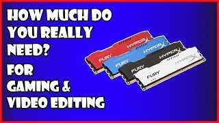 Today lets find out how much ram do you really need for gaming and
video editing. also answer is 4gb enough or 8gb i 16 gb ...