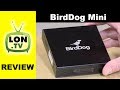 Birddog Mini Review : NDI Video Capture Device vs. Newtek Spark