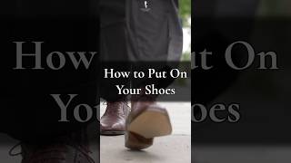 How to Put On Your Shoes--Yes, Really!