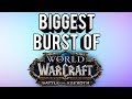 BFA BIGGEST BURST OF ALL CLASSES! - World of Warcraft: Battle For Azeroth (BETA)