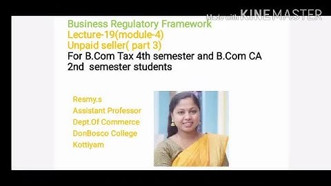 LECTURE-19--BUSINESS REGULATORY FRAMEWORK (MODULE-4) UNPAID SELLER (PART 3)