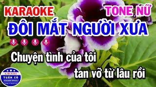 Karaoke Đôi Mắt Người Xưa Tone Nữ Nhạc Sống Dễ Hát