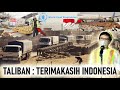 TIBA TIBA TALIBAN AFGHANISTAN UCAPKAN TERIMA KASIH KEPADA INDONESIA, ADA APA ??