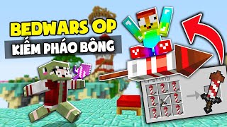 Minecraft Bedwars OP, Nhưng Sở Hữu Kiếm Pháo Bông Hất Bay T Gaming *KHANGG TROLL NOOB TEAM MINECRAFT