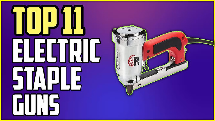 Best Electric Staple Gun 2023 - Top 10 Electric Staple Gun For DIY Projects  