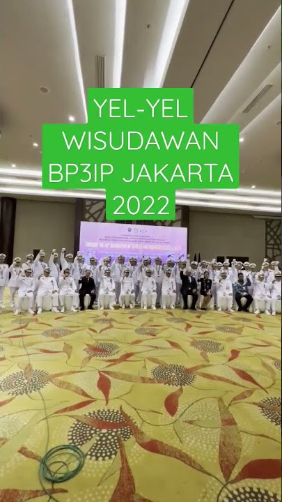 YEL-YEL INSPIRATIF WISUDAWAN BP3IP JAKARTA 2022 #shorts #shortsfund #wisudapelaut