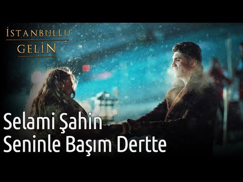 İstanbullu Gelin | Selami Şahin - Seninle Başım Dertte