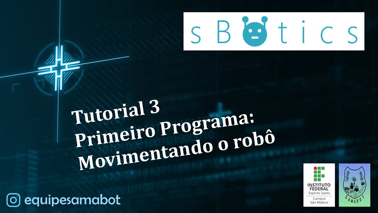 Equipe Samabot - Tutorial sBotics 3 - Primeiro programa movimentando o ...