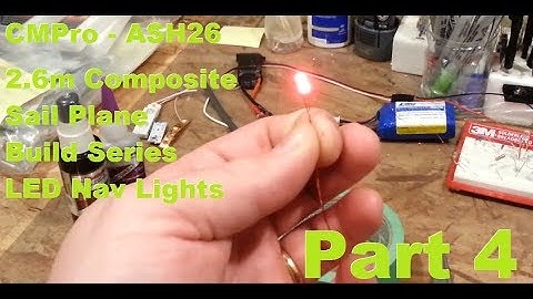 CMPro - ASH26 - 2.6m Composite Sail Plane - Build Series - LED Nav Lights - Part 4