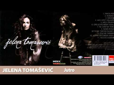 JELENA TOMASEVIC - JUTRO