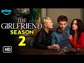 The Girlfriend Season 2 (2026) - Everything You Need To Know | Amazon Prime Video | Cast and Crew