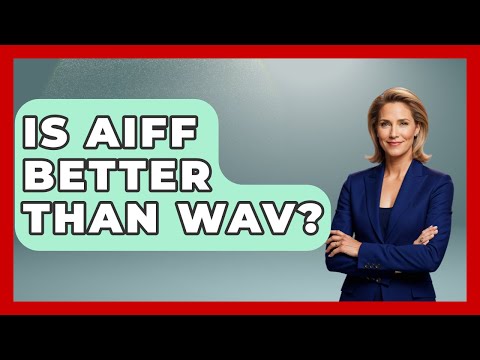 Is AIFF Better Than WAV? - Electronic Mix Masters