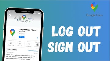 How to Sign Out of Google Maps App 2022