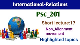 Psc201 short lecture:17 | Non-alignment movement | psc201 best lectures | learn with Mdm |