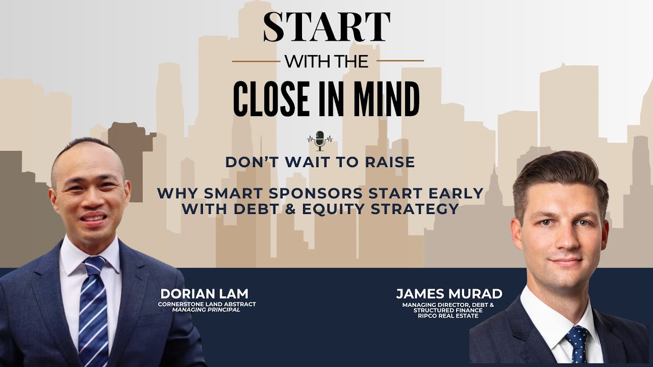 Episode 6 | Don’t Wait to Raise: Why Smart Sponsors Start Early with Debt & Equity Strategy