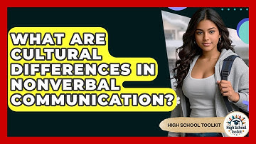 What Are Cultural Differences In Nonverbal Communication? - High School Toolkit