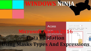 Microsoft Access 2016 Data Validation Using Masks Types And Expressions - Introduction