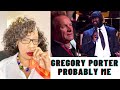 First time listening to GREGORY PORTER - PROBABLY ME | REACTION