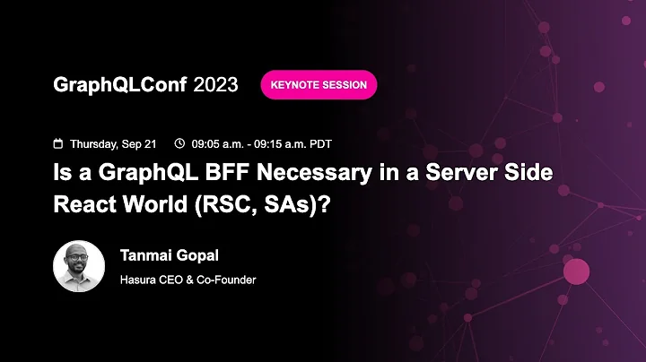 Is a GraphQL BFF Necessary in a Server Side React World (RSC, SAs)? - Tanmai Gopal, Hasura