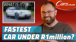 What are the fastest cars you can buy for under R1 million?